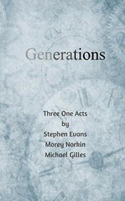 Generations: Three One Acts, Evans, Norkin, Gilles 9781734513585 New..