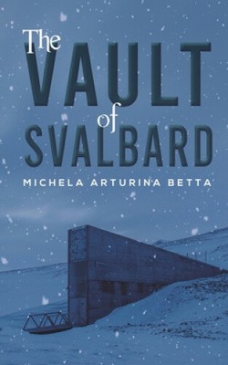 The Vault of Svalbard by Betta, Michela Arturina