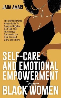 Jada Amari Self-Care and Emotional Empowerment for Black Women (Tascabile)