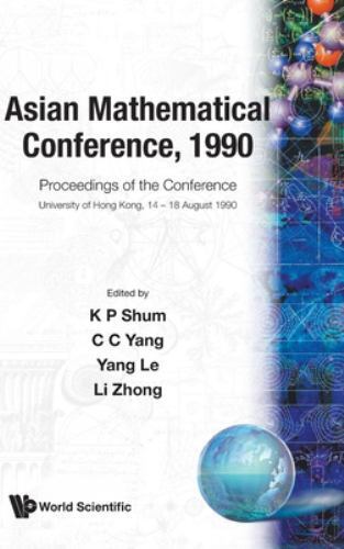 Asian Mathematical Conference, 1990 : Proceedings of the Conference ...