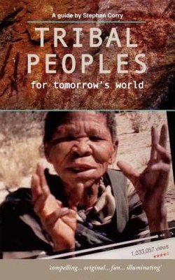 Tribal Peoples for Tomorrows World - Paperback By Corry, Stephen - GOOD