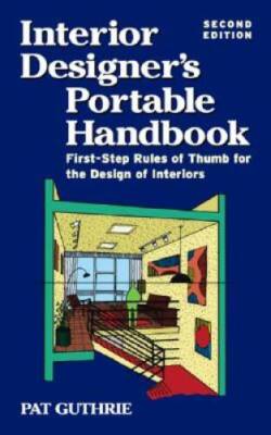 Interior Designers Portable Handbook: First-Step Rules of Thumb for the  - GOOD