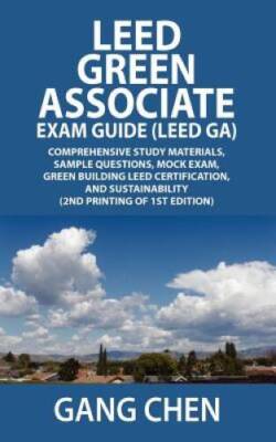 Leed Green Associate Exam Guide (Leed Ga) Comprehensive Study Materials,  - GOOD