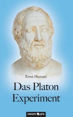 Das Platon Experiment [German] by Ernst Humaní [Paperback]