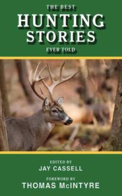 The Best Hunting Stories Ever Told (Best Stories Ever Told) - Paperback - GOOD