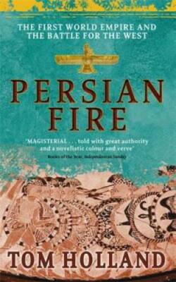 Persian Fire: The First World Empire and the Battle for the West - ACCEPTABLE