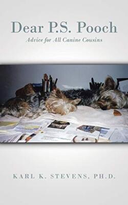Dear P.S. Pooch: Advice for All Canine Cousins                                 