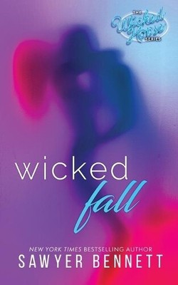 Sawyer Bennett Wicked Fall (Paperback)