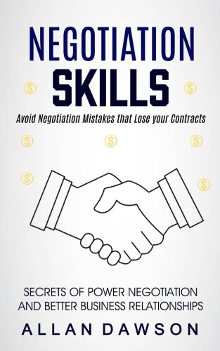 Negotiation Skills: Avoid Negotiation Mistakes That Lose Your Contracts
