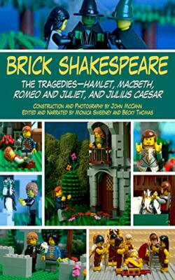 Brick Shakespeare: The Tragedies-Hamlet, Macbeth, Romeo and Juliet, and Julius 