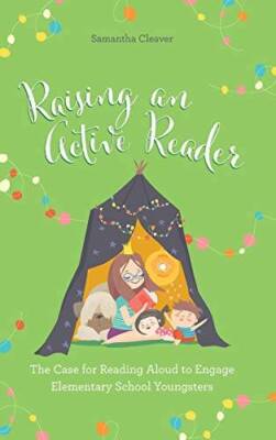 Raising an Active Reader: The Case for Reading Aloud to Engage Elementary - GOOD