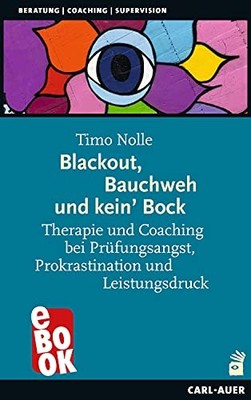 Timo Nolle Blackout, Bauchweh und kein' Bock: Therapie und Coaching bei  (Poche)