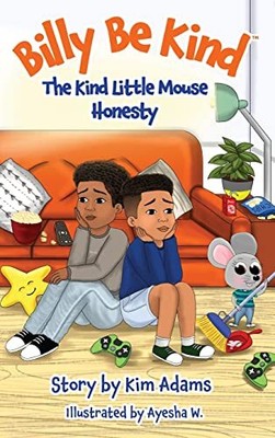 Adams - Billy Be Kind  The Kind Little Mouse - Honesty - New hardback - S9000z