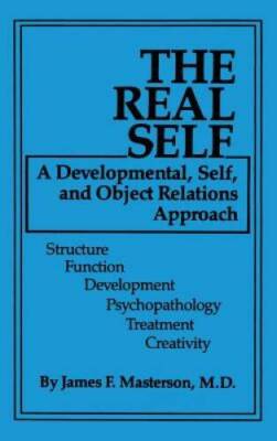 The Real Self: A Developmental, Self And Object Relations Approach: Struc - GOOD