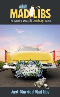 Just Married Mad Libs (Adult Mad Libs) by Reisner, Molly [Paperback]
