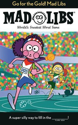 Go for the Gold! Mad Libs by Abramson, Galia [Paperback]