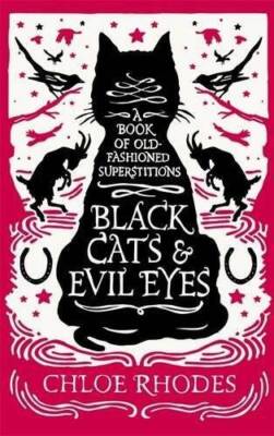 Black Cats and Evil Eyes: A Book of Old-Fashioned Superstitions - ACCEPTABLE