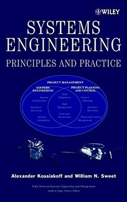 SYSTEMS ENGINEERING PRINCIPLES AND PRACTICE By Alexander Kossiakoff & William N.