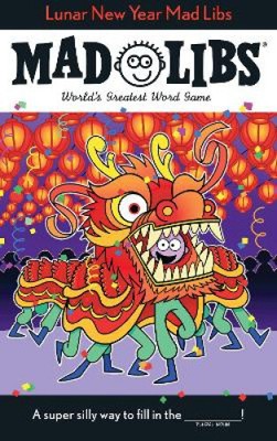 Lunar New Year Mad Libs: World's Greatest Word Game (Mad Libs) by Lee, Ellen