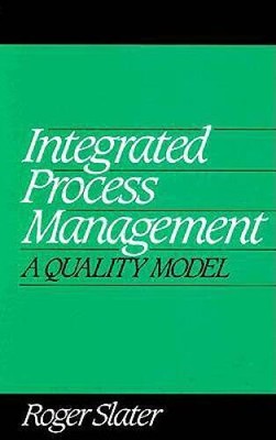 Integrated Process Management: A Quality Model - Hardcover - ACCEPTABLE