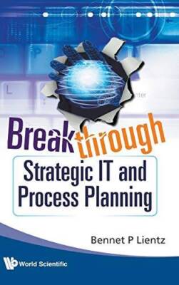Breakthrough Strategic IT and Process Planning - Hardcover - GOOD
