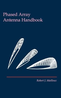 Phased Array Antenna Handbook (Antennas & Propagation Library)