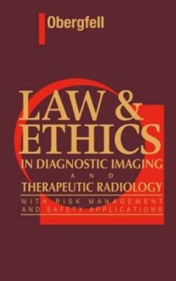 Law and Ethics in Diagnostic Imaging and Therapeutic Radiology - GOOD
