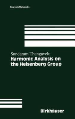 Harmonic Analysis on the Heisenberg Group (Progress in Mathematics) - VERY GOOD