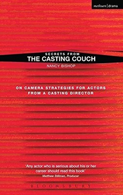 SECRETS FROM THE CASTING COUCH: ON CAMERA STRATEGIES FOR By Nancy Bishop *Mint*