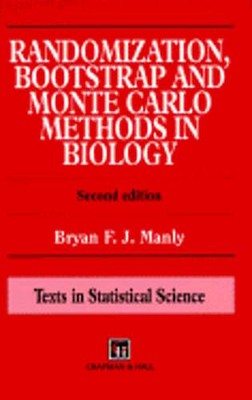 Randomization, Bootstrap and Monte Carlo Methods in Biology, Second Edition