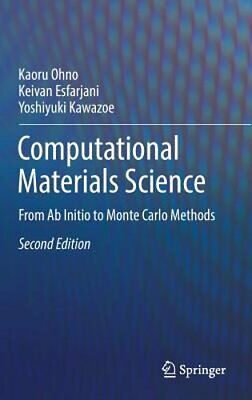 Computational Materials Science: From AB Initio to Monte Carlo Methods by Ohno