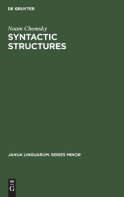 Syntactic Structures (Janua Linguarum. Series Minor, 4) by Chomsky, Noam