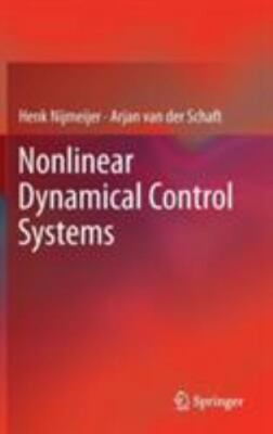 Nonlinear Dynamical Control Systems by Nijmeijer, Henk; van der Schaft, Arjan
