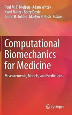 Computational Biomechanics for Medicine: Measurements, Models