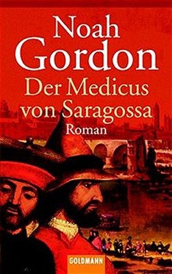 DER MEDICUS VON SARAGOSSA. By Noah Gordon **Mint Condition**