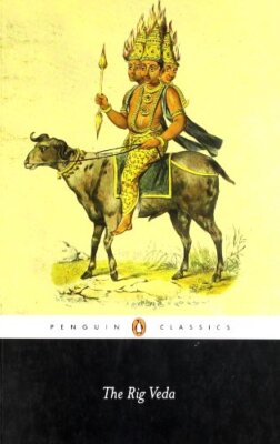 The Rig Veda: An Anthology of One Hundred and Eight Hymns (Class