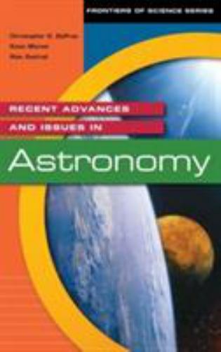 Frontiers of Science Ser.: Recent Advances and Issues in Astronomy by ...