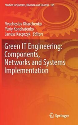 Green IT Engineering: Components, Networks and Systems (2017)