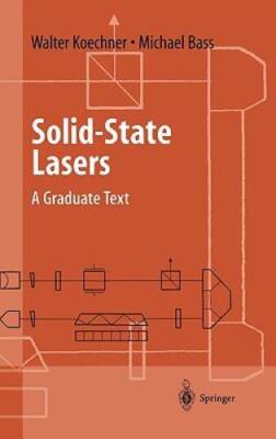 Solid-State Lasers: A Graduate Text (Advanced Texts in Physics) - VERY GOOD