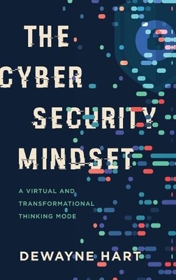 Dewayne Hart The Cybersecurity Mindset (Hardback) (UK IMPORT)
