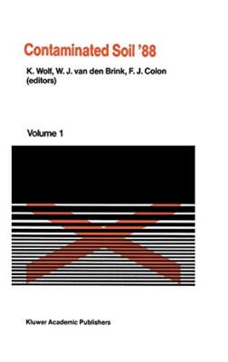 Contaminated Soil '88: Conference Proceedings: 2nd by Wolf, Brink, Colon New-,