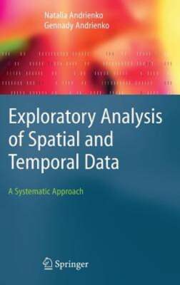 Exploratory Analysis of Spatial and Temporal Data: A Systematic Approach: Used