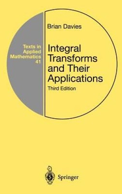 Integral Transforms and Their Applications (Texts in Applied Mathematics) - GOOD