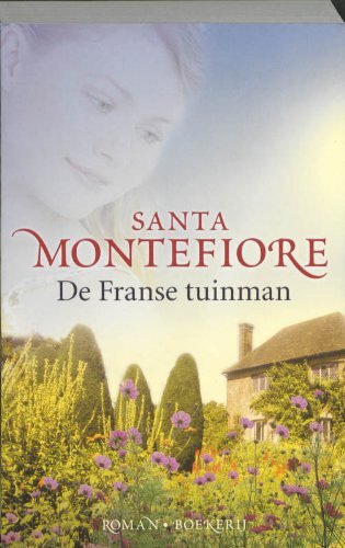 De Franse Tuinman / Druk 18, Santa Montefiore