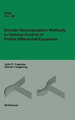DOMAIN DECOMPOSITION METHODS IN OPTIMAL CONTROL OF PARTIAL By John E. Lagnese