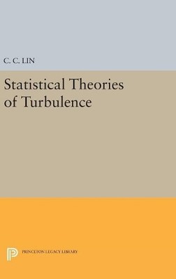 Chia-Ch'iao Lin Statistical Theories of Turbulence (Hardback)