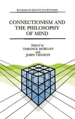 Connectionism and the Philosophy of Mind by T Horgan: New