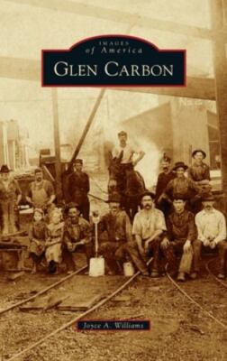 Glen Carbon by Joyce A. Williams, Williams, Brand New, Free shipping in the US