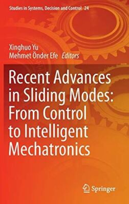 Recent Advances in Sliding Modes: From Control to Intelligent
