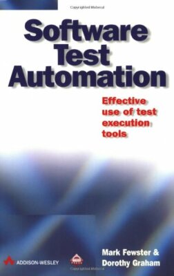 Software Test Automation: Effective Use of Test ... by Graham, Dorothy Paperback